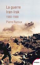 Couverture du livre « La guerre Iran-Irak 1980-1988 » de Razoux/Pierre aux éditions Tempus/perrin