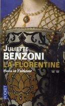 Couverture du livre « La florentine ; t.3 et t.4 » de Juliette Benzoni aux éditions Pocket