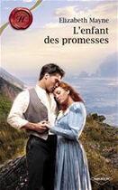 Couverture du livre « L'enfant des promesses » de Elizabeth Mayne aux éditions Harlequin