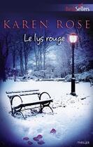 Couverture du livre « Le lys rouge » de Karen Rose aux éditions Harlequin