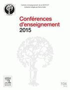 Couverture du livre « Conférences d'enseignement (édition 2015) » de  aux éditions Elsevier-masson
