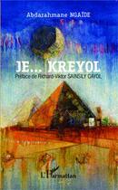 Couverture du livre « Je... kreyol » de Abderrahmane Ngaide aux éditions L'harmattan