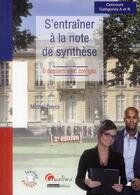 Couverture du livre « S'entrainer a la note de synthese - 3eme edition » de Deyra M. aux éditions Gualino