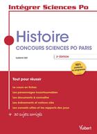 Couverture du livre « Intégrer Sciences Po ; histoire ; concours Sciences Po Paris ; tout pour réussir (2e édition) » de Ludovic Sot aux éditions Vuibert
