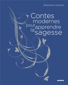 Couverture du livre « Contes modernes pour apprendre la sagesse » de Stephanie Assante aux éditions Mango