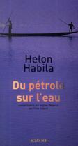 Couverture du livre « Du petrole sur l'eau » de Helon Habila aux éditions Actes Sud