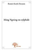 Couverture du livre « Ming Ngning ou sylphide » de Romeo Kenfo Dzoyem aux éditions Edilivre