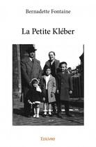 Couverture du livre « La petite Kléber » de Fontaine Bernadette aux éditions Edilivre