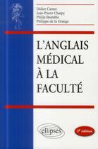 Couverture du livre « L anglais medical a la faculte - 3e edition » de Didier Carnet aux éditions Ellipses