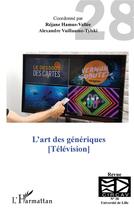 Couverture du livre « L'art des génériques ; télévision » de Rejane Hamus-Vallee aux éditions L'harmattan