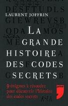 Couverture du livre « La grande histoire des codes secrets ; 9 énigmes à résoudre pour découvrir l'histoire des codes secrets » de Laurent Joffrin aux éditions Prive