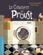 Couverture du livre « La chaussette de Proust » de Carina Rozenfeld et Marie Touly aux éditions Gulf Stream