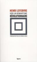 Couverture du livre « Vers un romantisme révolutionnaire » de Lefebvre/Henri aux éditions Nouvelles Lignes