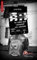 Couverture du livre « Le chien qui croquait des chatons » de Jean-Marie Pen aux éditions Ex Aequo
