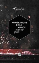 Couverture du livre « Proférations de la viande » de Michael Gluck aux éditions Publie.net