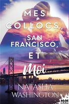 Couverture du livre « Mes colocs, San Francisco et moi » de Washington Natasha aux éditions Mxm Bookmark