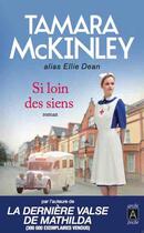 Couverture du livre « Si loin des siens » de Tamara Mckinley aux éditions Archipoche