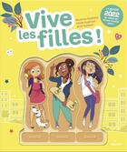 Couverture du livre « Vive les filles ! le guide de celles qui seront bientôt ados ! » de Anne Guillard et Cecile Hudrisier et Severine Clochard aux éditions Milan