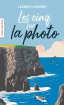 Couverture du livre « Les cinq sur la photo » de Laurent Lagarde aux éditions Eyrolles