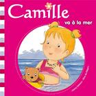 Couverture du livre « CAMILLE : Camille va à la mer » de Nancy Delvaux et Aline De Petigny aux éditions Hemma