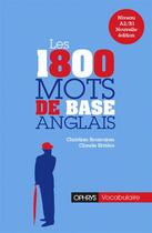 Couverture du livre « 1800 mots de base en anglais » de Claude Riviere et Christian Bouscaren aux éditions Ophrys