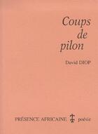 Couverture du livre « Coups de pilon » de David (Sen) Diop aux éditions Presence Africaine