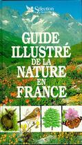 Couverture du livre « Guide illustre de nature en france » de  aux éditions Selection Du Reader's Digest