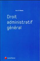 Couverture du livre « Droit administratif général » de Benoit Plessix aux éditions Lexisnexis