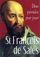Couverture du livre « Une pensée par jour ; saint françois de sales » de St Francois De aux éditions Mediaspaul