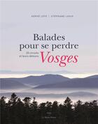 Couverture du livre « Balades pour se perdre ; Vosges » de Herve Levy et Stephane Louis aux éditions La Nuee Bleue