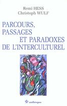 Couverture du livre « Parcours, passages et paradoxes de l'interculturel » de Remi Hes et Christoph Wulf aux éditions Economica