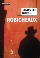 Couverture du livre « Robicheaux » de James Lee Burke aux éditions Rivages