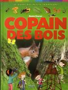 Couverture du livre « Copain des bois » de Renee Kayser et Dorothee Jost aux éditions Milan