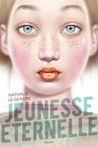 Couverture du livre « Jeunesse éternelle » de Nathalie Le Gendre et Beb-Deum aux éditions Bayard Jeunesse