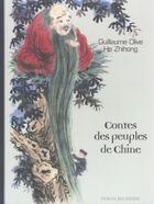 Couverture du livre « Contes des peuples de chine » de Olive/Zhihong aux éditions Syros