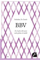 Couverture du livre « BBV ; de l'autre côté aussi entre fiction et réalité » de Valentina De Carolis aux éditions Editions Du Panthéon