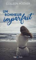 Couverture du livre « Un bonheur imparfait » de Colleen Hoover aux éditions Hugo Poche