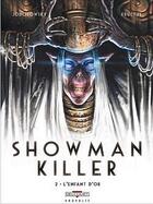 Couverture du livre « Showman killer t.2 ; l'enfant d'or » de Alexandro Jodorowsky et Nicolas Fructus aux éditions Delcourt