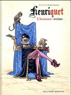 Couverture du livre « Henriquet ; l'homme-reine » de Richard Guerineau aux éditions Delcourt