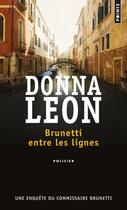 Couverture du livre « Brunetti entre les lignes » de Donna Leon aux éditions Points
