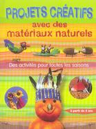 Couverture du livre « Projets créatifs avec des matériaux naturels » de Lohf Sabine aux éditions Chantecler