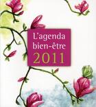 Couverture du livre « L'agenda bien-être 2011 » de Eve Francois et Carine Anselme aux éditions Prat