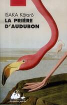 Couverture du livre « La prière d'Audubon » de Kotaro Isaka aux éditions Picquier