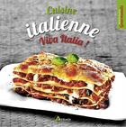 Couverture du livre « Cuisine italienne ; viva Italia ! » de  aux éditions Artemis