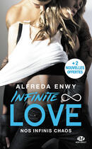 Couverture du livre « Infinite love Tome 1 : nos infinis chaos » de Alfreda Enwy aux éditions Milady