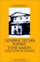Couverture du livre « Portrait D'Une Maison » de Detchea Catherine aux éditions L'age D'homme