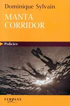 Couverture du livre « Manta corridor » de Dominique Sylvain aux éditions Feryane