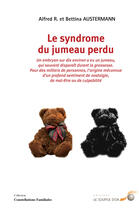 Couverture du livre « Le syndrome du jumeau perdu » de Alfred Austermann et Bettina Austermann aux éditions Le Souffle D'or