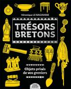 Couverture du livre « Trésors bretons ; objets prisés de vos greniers » de Veronique Le Bagousse aux éditions Coop Breizh