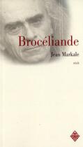 Couverture du livre « Brocéliande » de Jean Markale aux éditions Terre De Brume